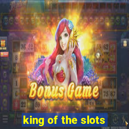 king of the slots